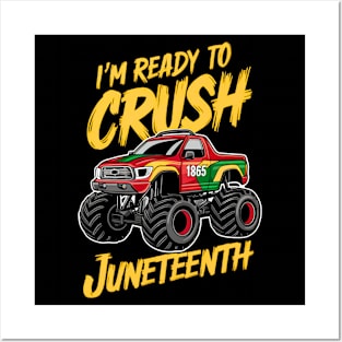 I'm ready to crush juneteenth 2024 Posters and Art